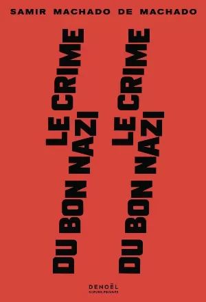 Samir Machado de Machado – Le crime du bon nazi